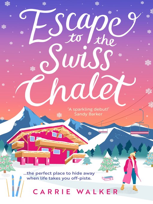 Title details for Escape to the Swiss Chalet by Carrie Walker - Available